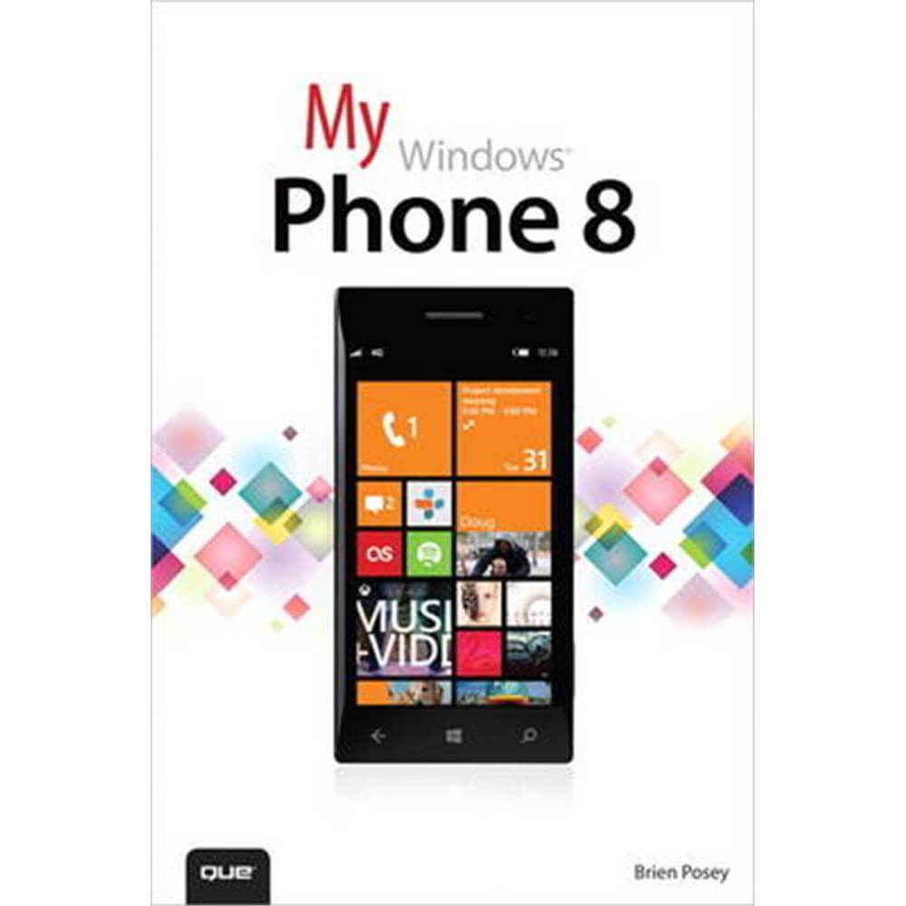 My Windows Phone 8 (Paperback) - Brien Posey